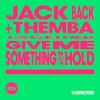 Jack Back — Give Me Something To Hold Ft Themba & David Guetta — обложка